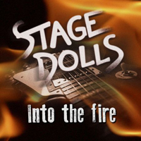 Stage Dolls - Into The Fire (Single)