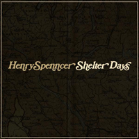 Henryspenncer - The Shelter Days