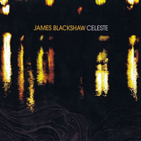 James Blackshaw - Celeste (EP)