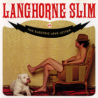 Langhorne Slim - The Electric Love Letter (EP)