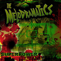 Melodramatics - Superpower