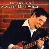 Monster Mike Welch - Just Like Us