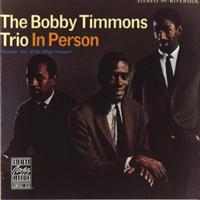 Bobby Timmons Trio - In Person