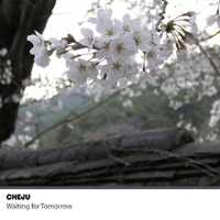CHEjU - Waiting For Tomorrow