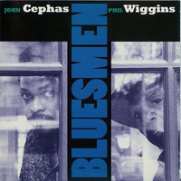 Cephas & Wiggins - Bluesmen