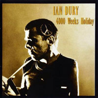 Ian Dury & The Blockheads - 4000 Weeks Holiday (Remastered 2013)
