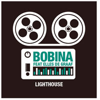 Bobina - Bobina feat. Elles de Graaf - Lighthouse (Remixes) [CD 1]