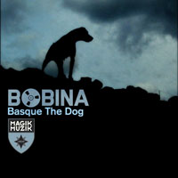Bobina - Basque The Dog (Single)