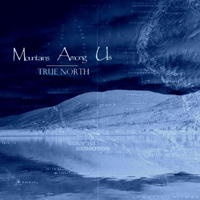 Mountains Among Us - True North