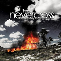 Nevercross - Believe In My Revenge