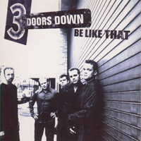 3 Doors Down - Be Like That (Single)