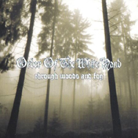 Order Of The White Hand - Through Woods And Fog