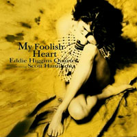 Eddie Higgins Trio - My Foolish Heart