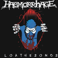 Haemorrhage - Loathesongs (EP) [Covers] [2012 Remastered]