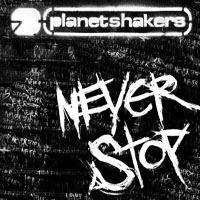 Planetshakers - Never Stop