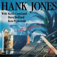 Hank Jones Trio - Lazy Afternoon (feat. Keyth Copland & Ken Poplawski) (Split)