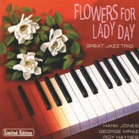 Hank Jones Trio - Flowers For Lady Day (feat. George Mraz & Roy Haynes)