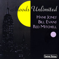 Hank Jones Trio - Bill Evas, Hank Jones, Red Mitchell - Moods Unlimited