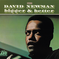 David 'Fathead' Newman - Bigger & Better (LP)
