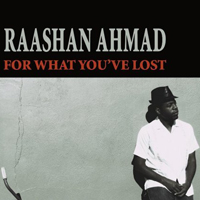 Raashan Ahmad - For What You've Lost (Japan Edition)