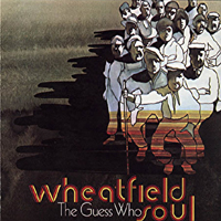 Guess Who - Wheatfield Soul