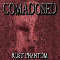 Rust Phantom - Comadosed
