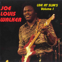 Joe Louis Walker - Live At Slim's Vol.1