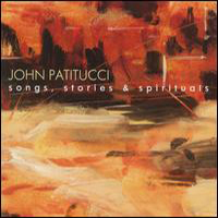 John Patitucci - Songs, Stories & Spirituals
