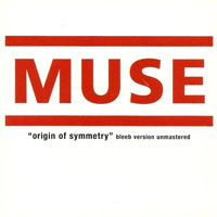 Muse - Origin Of Symmetry (Bleeb Version Unmastered) [Promo EP]