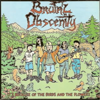 Brutal Obscenity - It's Because Of The Birds And The Flowers