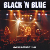Black 'n Blue - Live In Detroit 1984