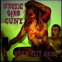 Erotic Gore Cunt - The Gore Clit Arise