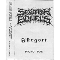 Squash Bowels - Furgott (Demo)
