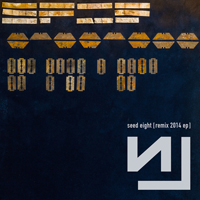 Nine Inch Nails - Seed Eight (Remix 2014 EP)