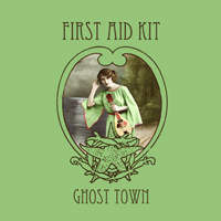 First Aid Kit - Ghost Town (Single)