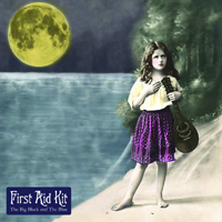 First Aid Kit - The Big Black & The Blue (Deluxe Edition)