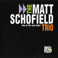 Matt Schofield Trio - Live At The Jazz Cafe!