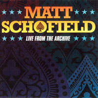 Matt Schofield Trio - Live From The Archive