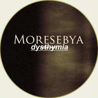 Moresebya - Dysthymia, Part 2: Time of Darkness