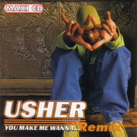 Usher - You Make Me Wanna...