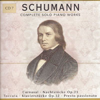 Robert Schumann - Schumann - Complete Solo Piano Works (CD 07: Carnaval, Nachtstucke, Toccata, Vier Klavierstucke, Presto Pasionato)