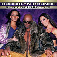 Brooklyn Bounce - X-Pect The Un-X-Pected