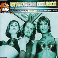 Brooklyn Bounce - Take a Ride (The Remixes) (Single)