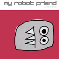 My Robot Friend - The Fake (EP)