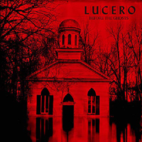 Lucero (USA) - Before the Ghosts: Acoustic Demos and Other Ideas from Among the Ghosts