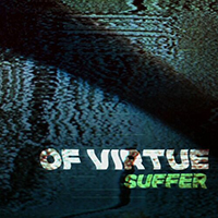Of Virtue - Suffer (Single)