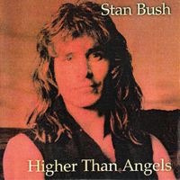 Stan Bush & Barrage - Higher Than Angels