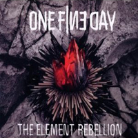 One Fine Day - The Element Rebellion