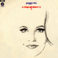 Peggy Lee - Is What All There?