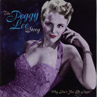 Peggy Lee - The Peggy Lee Story (CD 1- Why Don't You Do Right)